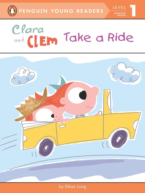 Title details for Clara and Clem Take a Ride by Ethan Long - Available